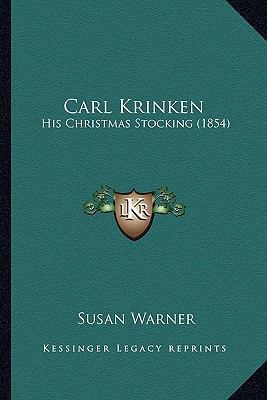 Carl Krinken: His Christmas Stocking (1854) 1166469220 Book Cover