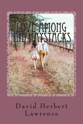 Love Among the Haystacks 1539915050 Book Cover