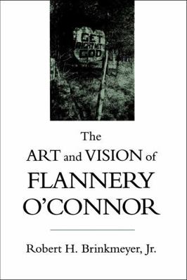 The Art and Vision of Flannery O'Connor 0807118532 Book Cover