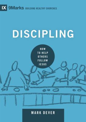 Discipling: How to Help Others Follow Jesus 143355125X Book Cover