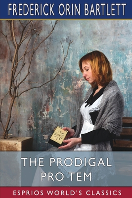 The Prodigal Pro Tem (Esprios Classics): Illust... B0C7TB9C1L Book Cover