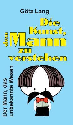 Die Kunst, den Mann zu verstehen [German] 3746939054 Book Cover