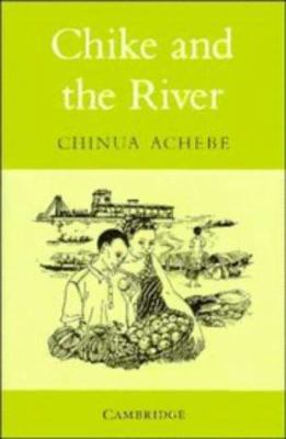 Cambridge 11: Chike and the River 0521040035 Book Cover