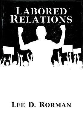 Labored Relations 1479753866 Book Cover