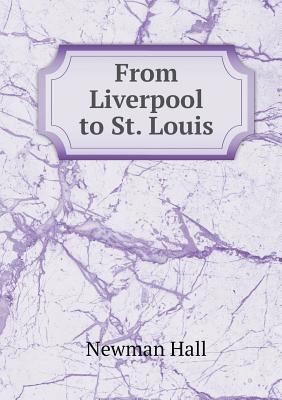 From Liverpool to St. Louis 5518556322 Book Cover