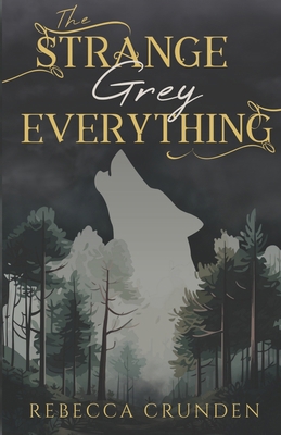 The Strange Grey Everything B0DY4WPRT2 Book Cover