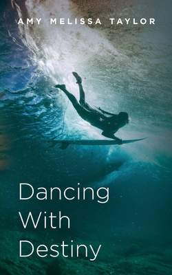 Dancing With Destiny 163837998X Book Cover