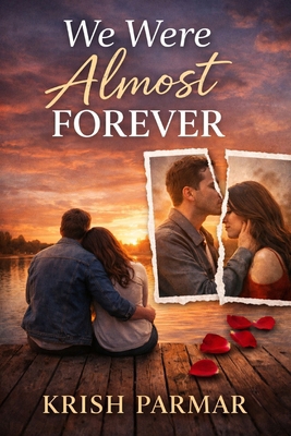We Were Almost Forever B0GWZ49PFP Book Cover