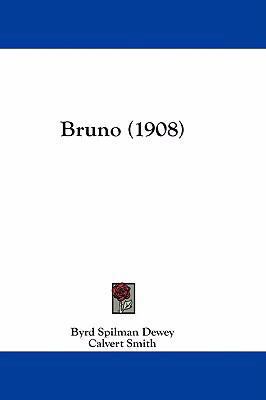 Bruno (1908) 1436895960 Book Cover