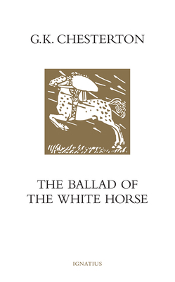 The Ballad of the White Horse 1621645967 Book Cover