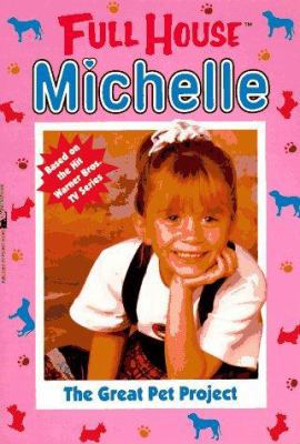 The Great Pet Project (Full House : Michelle) 0671519050 Book Cover