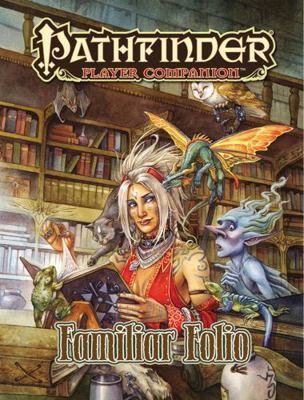 Pathfinder Player Companion: Familiar Folio 1601257317 Book Cover