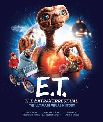 E.T.: The Extra Terrestrial: The Ultimate Visua... 1683834275 Book Cover