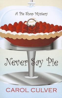 Never Say Pie [Large Print] 1410450759 Book Cover