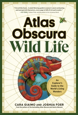 Atlas Obscura: Wild Life: An Explorer's Guide t... 1523514418 Book Cover