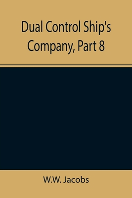 Dual Control Ship's Company, Part 8. 935534421X Book Cover