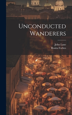 Unconducted Wanderers B0CMG5LHL1 Book Cover
