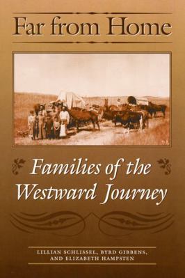 Far from Home: Families of the Westward Journey 0803292953 Book Cover
