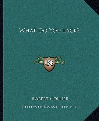 What Do You Lack? 1162836954 Book Cover