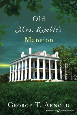 Old Mrs. Kimble's Mansion 1645403432 Book Cover