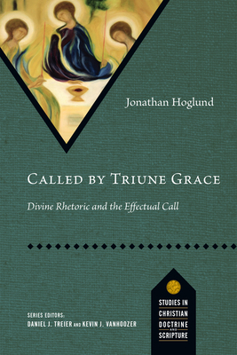 Called by Triune Grace: Divine Rhetoric and the... 0830848819 Book Cover