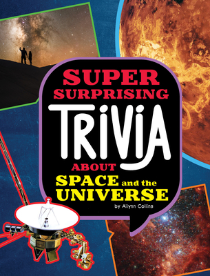 Super Surprising Trivia about Space and the Uni... 1669050351 Book Cover