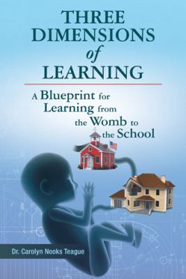 Three Dimensions of Learning: A Blueprint for L... 1480852759 Book Cover