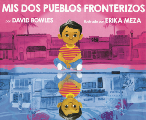 MIS DOS Pueblos Fronterizos [Spanish] B0GMZ115VK Book Cover