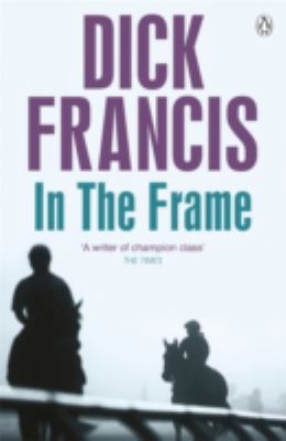 In the Frame (Francis Thriller) 140591680X Book Cover