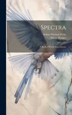 Spectra: A Book of Poetic Experiments 102067718X Book Cover