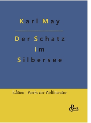 Der Schatz im Silbersee [German] 3966379619 Book Cover