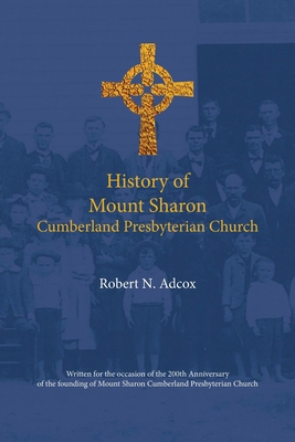 History of Mount Sharon Cumberland Presbyterian... B0DHQJYQ3S Book Cover
