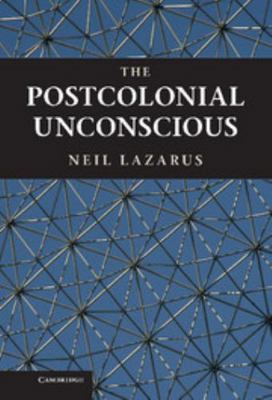 The Postcolonial Unconscious 1107006562 Book Cover