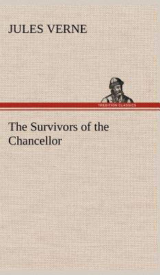 The Survivors of the Chancellor 3849161900 Book Cover