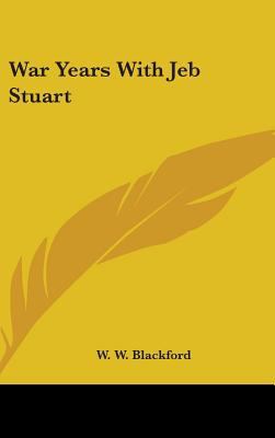 War Years With Jeb Stuart 143670782X Book Cover