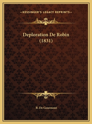 Deploration De Robin (1831) [French] 1169412645 Book Cover