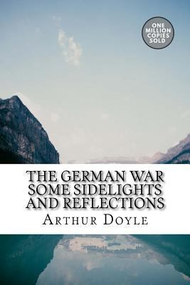 The German War Some Sidelights and Reflections 1717454976 Book Cover