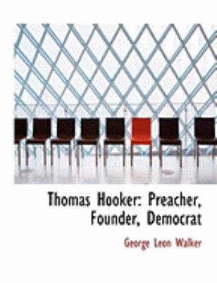 Thomas Hooker: Preacher, Founder, Democrat (Lar... [Large Print] 0554859602 Book Cover
