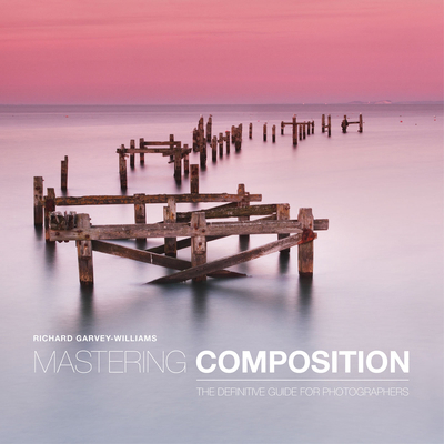 Mastering Composition: The Definitive Guide for... 1781450633 Book Cover