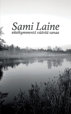 viiskymmentä väärää sanaa [Finnish] 9528069258 Book Cover