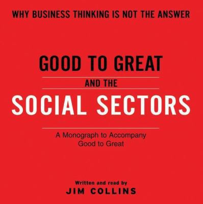 Good to Great and the Social Sectors: A Monogra... 0061341029 Book Cover