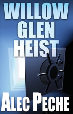 Willow Glen Heist 1955436010 Book Cover