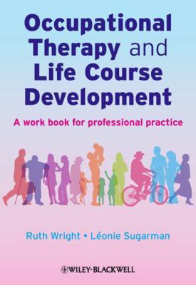 Occupational Therapy and Life Course Developmen... 047002545X Book Cover