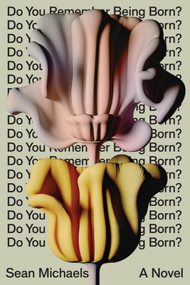 Do You Remember Being Born? 1662602324 Book Cover