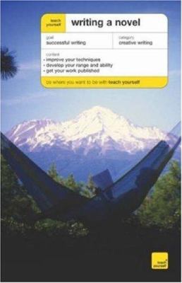 Teach Yourself Writing a Novel (Teach Yourself ... 0340927291 Book Cover