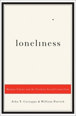 Loneliness: Human Nature and the Need for Socia... 0393061701 Book Cover