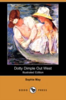 Dotty Dimple Out West (Illustrated Edition) (Do... 1409901637 Book Cover