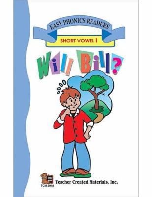 Will Bill? (Short I) Easy Reader 1576900185 Book Cover