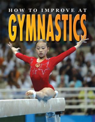 How to Improve at Gymnastics 1846969492 Book Cover