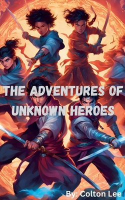 The Adventures of Unknown Heroes B0BVHKD88D Book Cover